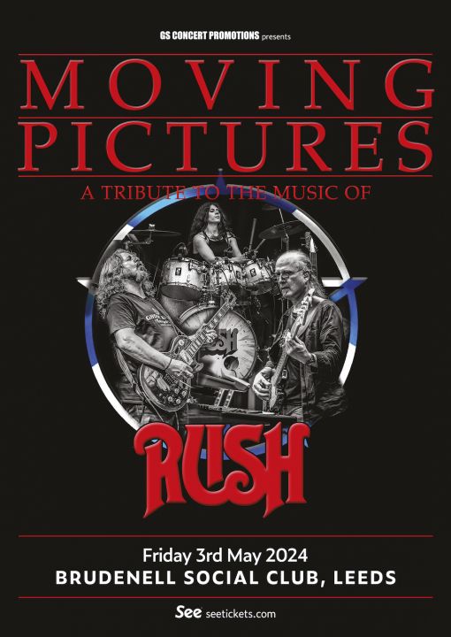 Moving Pictures  A Tribute To Rush  Sold Out  on Friday 3rd May 2024