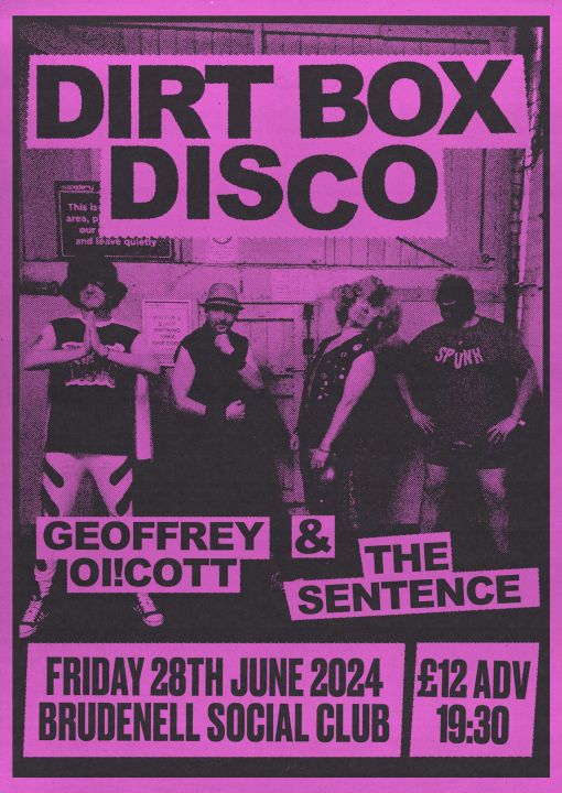 Dirt Box Disco With Support From Geoffrey OiCott And The Sentence on Friday 28th June 2024