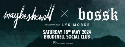 Maybeshewill & Bossk + Lys Morke on Saturday 18th May 2024