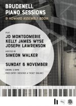 Brudenell Piano Sessions @ Howard Assembly Room W/ Jo Montgomerie, Kelly James Wryse, Joseph Lawrenson on Sunday 6th November 2022