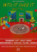 Into It. Over It. & Sweet Pill Co-Headline Show + Guests on Sunday 14th July 2024