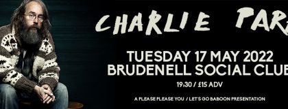 Charlie Parr Plus Guests on Tuesday 17th May 2022