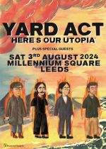 Yard Act Heres Our Utopia - @ Millennium Square, Leeds. on Saturday 3rd August 2024