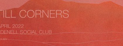 Still Corners Plus Guests on Wednesday 27th April 2022