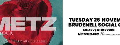 METZ + Guests on Tuesday 26th November 2024