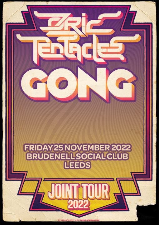Ozric Tentacles  Gong CoHeadline Show on Friday 25th November 2022
