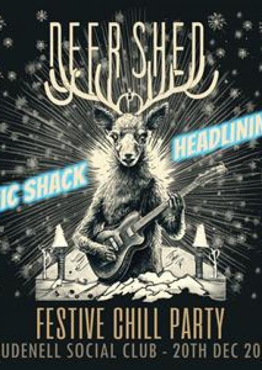 Deer Shed Festive Chill Feat Panic Shack on Wednesday 20th December 2023