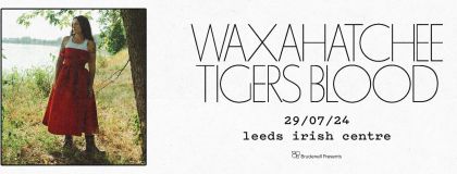 Waxahatchee + Guests @ Leeds Irish Centre on Monday 29th July 2024