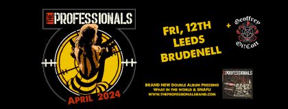 The Professionals  + Geoffrey Oi!Cott on Friday 12th April 2024