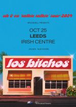 Los Bitchos  @ Leeds Irish Centre on Friday 25th October 2024