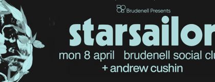 Starsailor - Sold Out + Andrew Cushin on Monday 8th April 2024