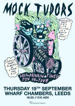 Mock Tudors @ Wharf Chambers on Thursday 19th September 2024