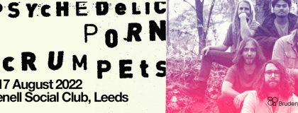 Psychedelic Porn Crumpets - Sold Out Plus Guests on Wednesday 17th August 2022