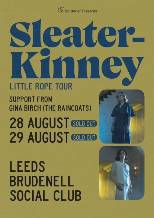 SleaterKinney  Sold Out  Gina Birch The Raincoats on Wednesday 28th August 2024