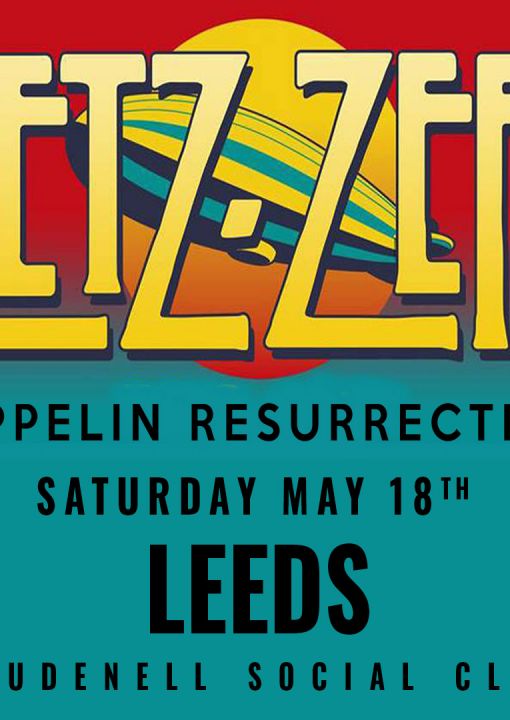 Letz Zep  Zeppelin Resurrection  on Saturday 18th May 2024