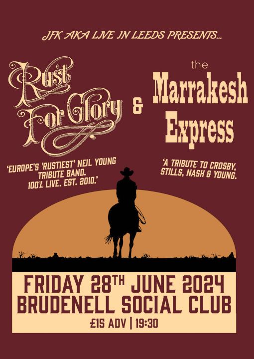 Rust For Glory  The Marrakesh Express Double Bill Of Tributes To Neil Young  Also Crosby Stills Nash  Young on Friday 28th June 2024