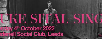 Luke Sital Singh Plus Guests on Tuesday 4th October 2022