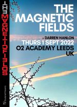 The Magnetic Fields @ O2 Academy Leeds + Darren Hanlon on Thursday 1st September 2022