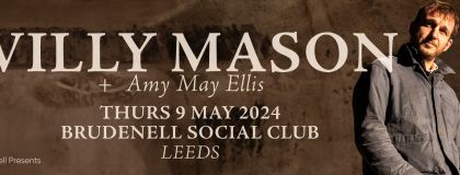 Willy Mason + Amy May Ellis on Thursday 9th May 2024