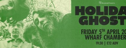 Holiday Ghosts + Guests on Friday 5th April 2024
