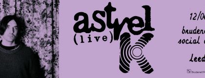 Astrel K + Guests on Wednesday 12th June 2024