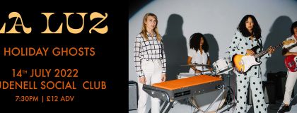 La Luz + Holiday Ghosts on Thursday 14th July 2022