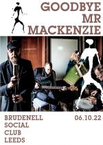 Goodbye Mr Mackenzie + Special Guests on Thursday 6th October 2022