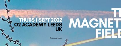 The Magnetic Fields @ O2 Academy Leeds on Thursday 1st September 2022
