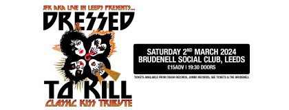 Dressed To Kill The Worlds Longest Running Tribute To Kiss on Saturday 2nd March 2024