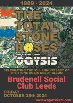 The Total Stone Roses + Oaysis on Friday 25th October 2024