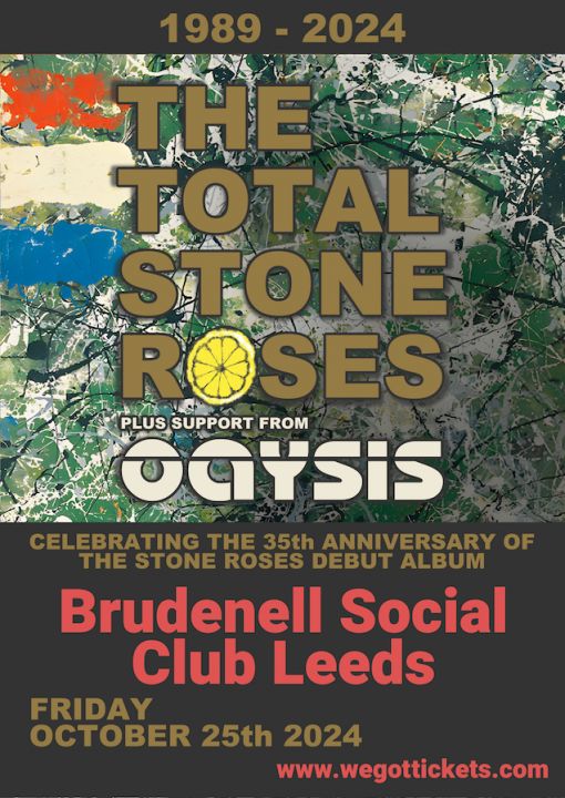 The Total Stone Roses  Oaysis on Friday 25th October 2024