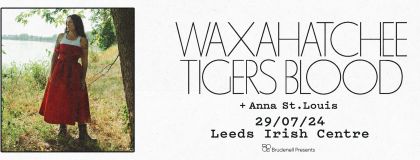 Waxahatchee + Anna St. Louis @ Leeds Irish Centre on Monday 29th July 2024