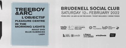 Treeboy & Arc + LObjectif Pleasure Centre + In The Morning Lights + Adult DVD + Blue Kubricks + Lady on Saturday 12th February 2022