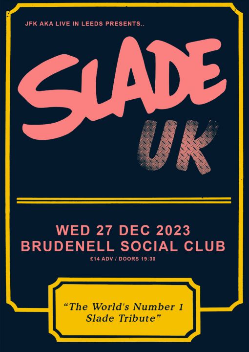 SLADE UK The Worlds Number 1 Slade Tribute on Wednesday 27th December 2023
