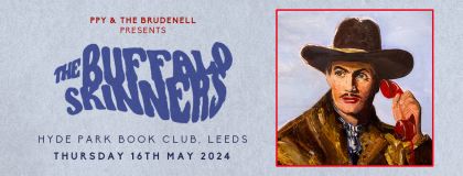 The Buffalo Skinners + Guests @ Hyde Park Book Club on Thursday 16th May 2024