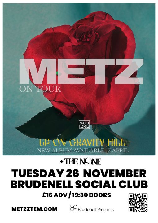 METZ  THE NONE on Tuesday 26th November 2024