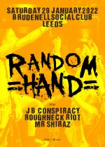 Random Hand - Sold Out + J.B. Conspiracy + Roughneck Riot + Mr Shiraz on Saturday 29th January 2022
