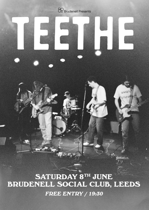 TEETHE  Free Entry  Guests on Saturday 8th June 2024