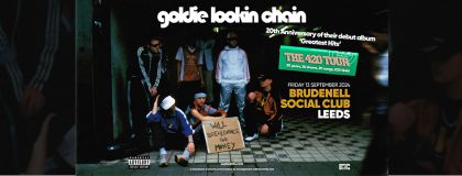 Goldie Lookin Chain Plus Special Guests on Friday 13th September 2024