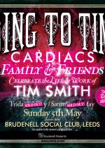 Cardiacs Family & Friends Celebrate The Life Tim Smith on Sunday 5th May 2024
