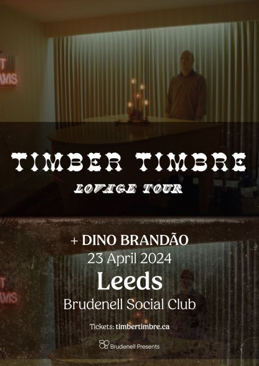 Timber Timbre  Dino Brando on Tuesday 23rd April 2024