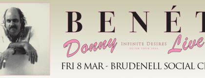 Donny Benét + Getdown Services on Friday 8th March 2024