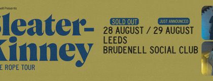 Sleater-Kinney - Sold Out  on Wednesday 28th August 2024