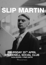 Slip Martin - Free Entry + Guests on Thursday 25th April 2024