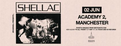 Shellac + Guests @ Academy 2, Manchester on Sunday 2nd June 2024