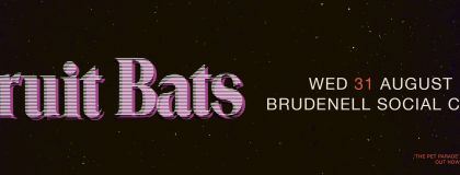 Fruit Bats Plus Guests on Wednesday 31st August 2022