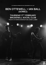 Ben Ottewell & Ian Ball Plus Guests on Thursday 17th February 2022