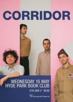 Corridor @ Hyde Park Book Club on Wednesday 15th May 2024
