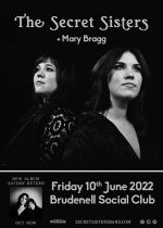 The Secret Sisters - Cancelled + Mary Bragg on Friday 10th June 2022