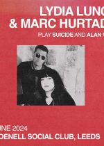 Lydia Lunch & Marc Hurtado Play Suicide And Alan Vega on Tuesday 18th June 2024